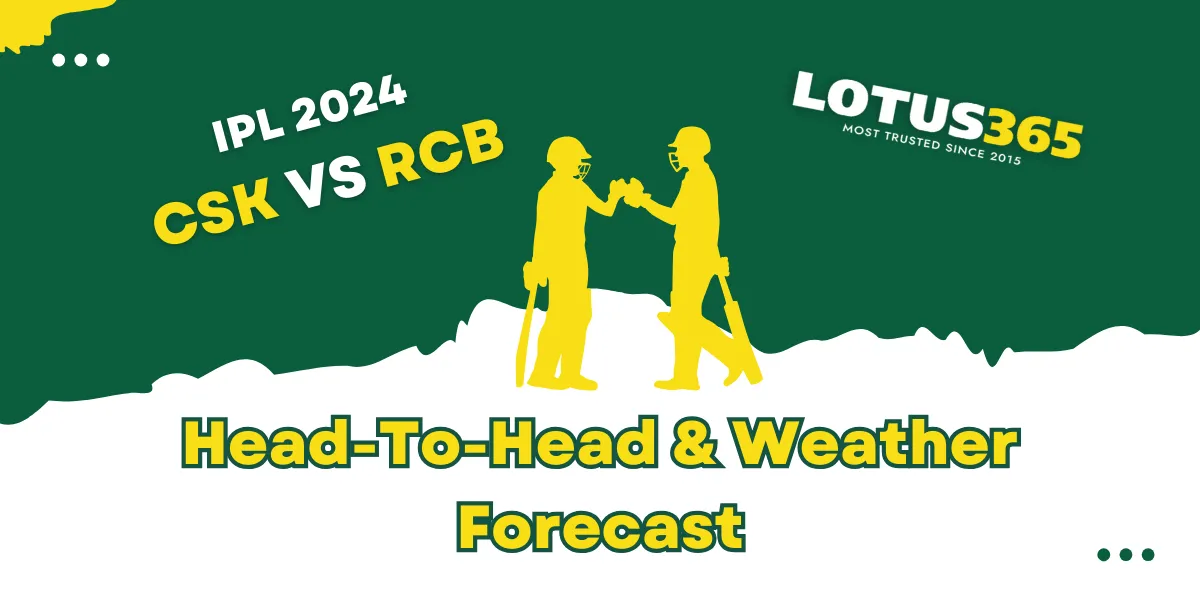 csk vs rcb head-to-head and weather forecast.